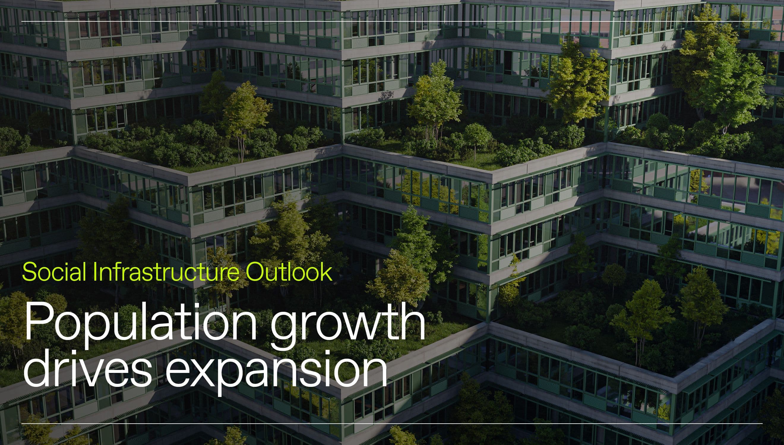 Global population growth drives social infrastructure expansion